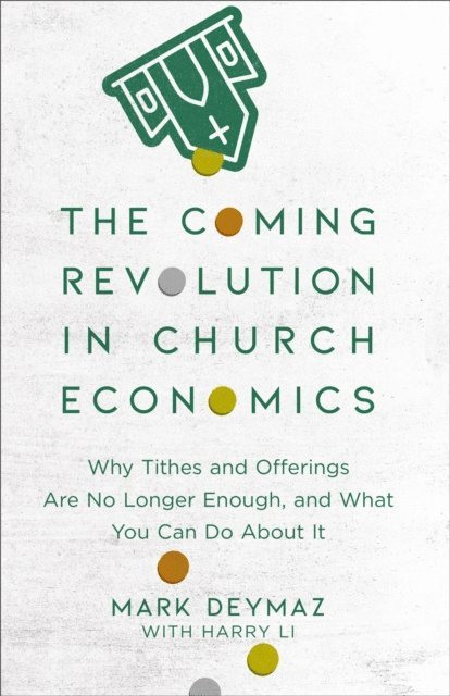 Mark DeYmaz - Coming Revolution in Church Economics, E-bok