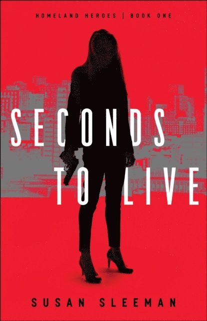 Susan Sleeman - Seconds to Live (Homeland Heroes Book #1), E-bok