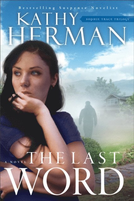 Kathy Herman - Last Word (Sophie Trace Trilogy Book #2), E-bok