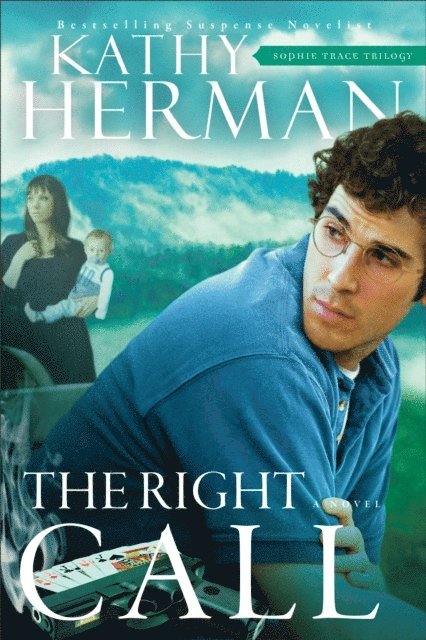 Kathy Herman - Right Call (Sophie Trace Trilogy Book #3), E-bok