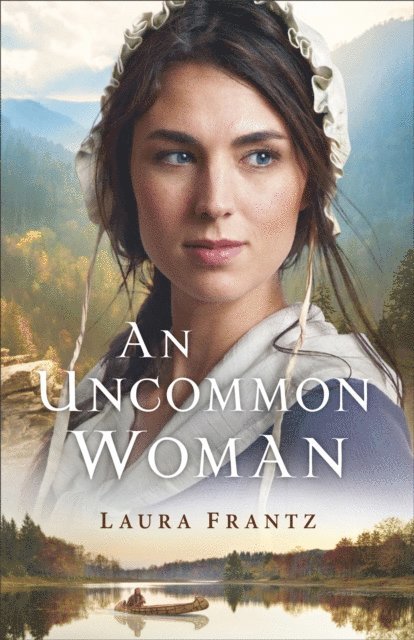 Laura Frantz - Uncommon Woman, E-bok