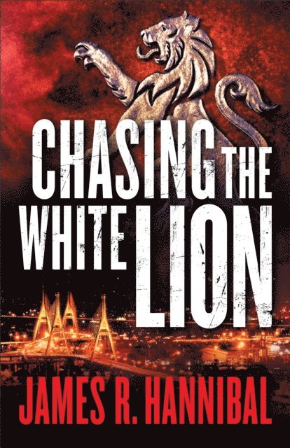 James R. Hannibal - Chasing the White Lion, E-bok
