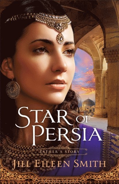 Jill Eileen Smith - Star of Persia, E-bok