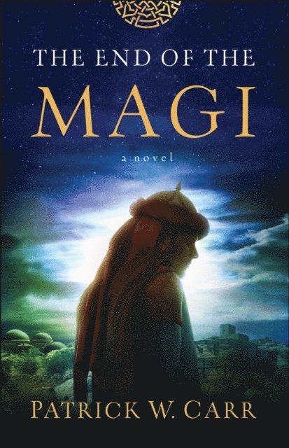 Patrick W. Carr - End of the Magi, E-bok