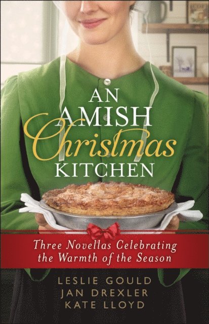 Kate Lloyd, Jan Drexler, Leslie Gould - Amish Christmas Kitchen, E-bok