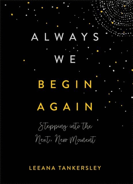 Leeana Tankersley - Always We Begin Again, E-bok