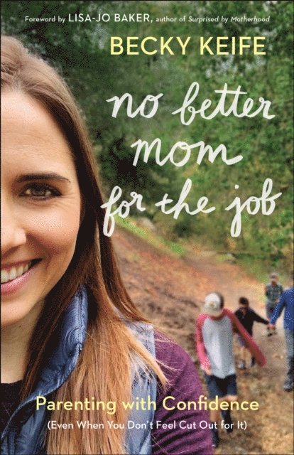Becky Keife - No Better Mom for the Job, E-bok