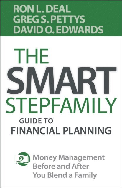 David O. Edwards, Greg S. Pettys, Ron L. Deal - Smart Stepfamily Guide to Financial Planning, E-bok