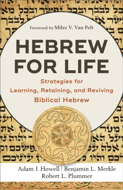 Robert L. Plummer, Benjamin L. Merkle, Adam J. Howell - Hebrew for Life, E-bok