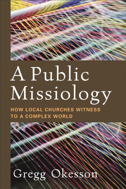 Gregg Okesson - Public Missiology, E-bok. Tillgänglighet: Lägg i varukorg
