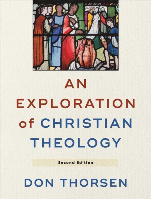 Don Thorsen - Exploration of Christian Theology, E-bok