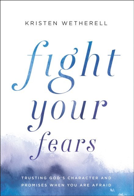 Kristen Wetherell - Fight Your Fears, E-bok