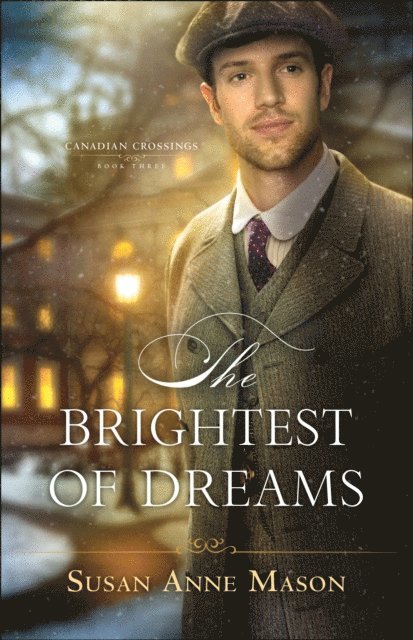 Susan Anne Mason - Brightest of Dreams (Canadian Crossings Book #3), E-bok. Tillgänglighet: Lägg i varukorg