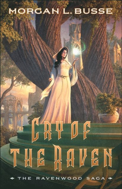 Morgan L. Busse - Cry of the Raven (The Ravenwood Saga Book #3), E-bok