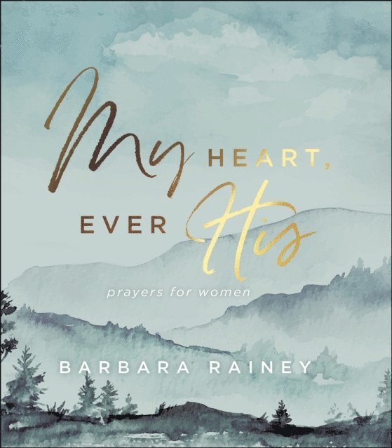 Barbara Rainey - My Heart, Ever His, E-bok