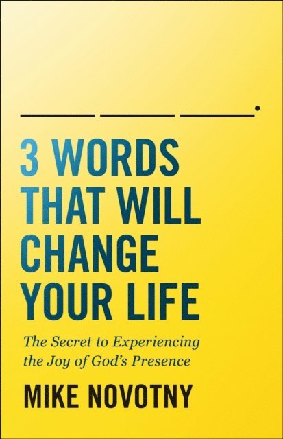 Time of Grace Ministry, Mike Novotny - 3 Words That Will Change Your Life, E-bok