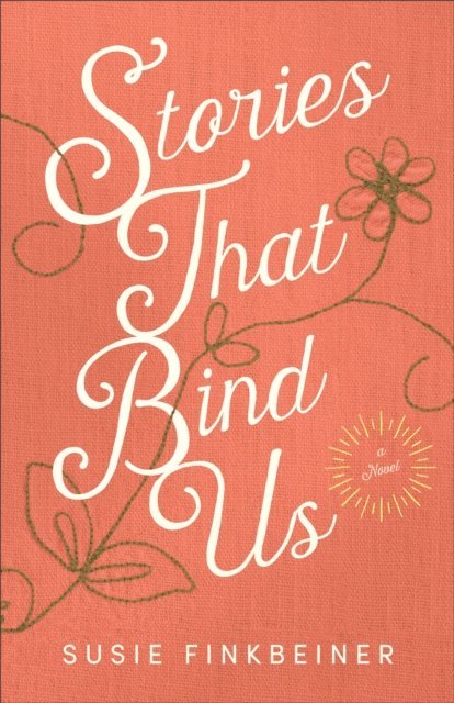 Susie Finkbeiner - Stories That Bind Us, E-bok
