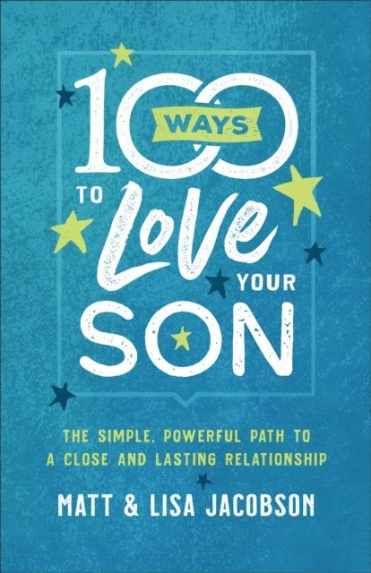 Lisa Jacobson, Matt Jacobson - 100 Ways to Love Your Son, E-bok