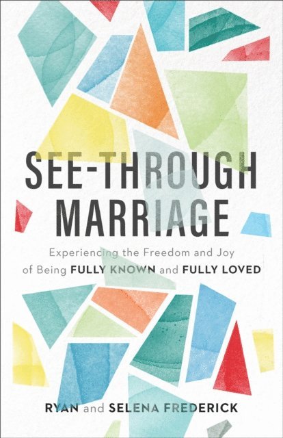 Selena Frederick, Ryan Frederick - See-Through Marriage, E-bok