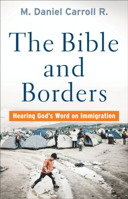 M. Daniel Carroll R. - Bible and Borders, E-bok