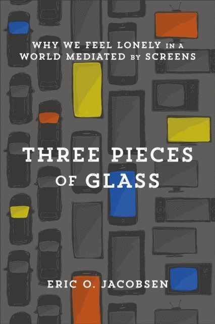 Eric O. Jacobsen - Three Pieces of Glass, E-bok