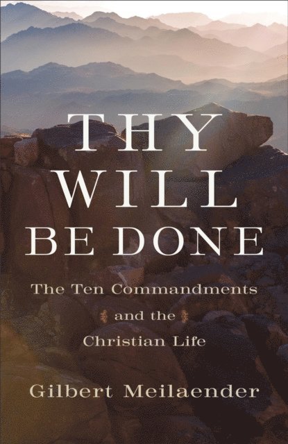 Gilbert Meilaender - Thy Will Be Done, E-bok