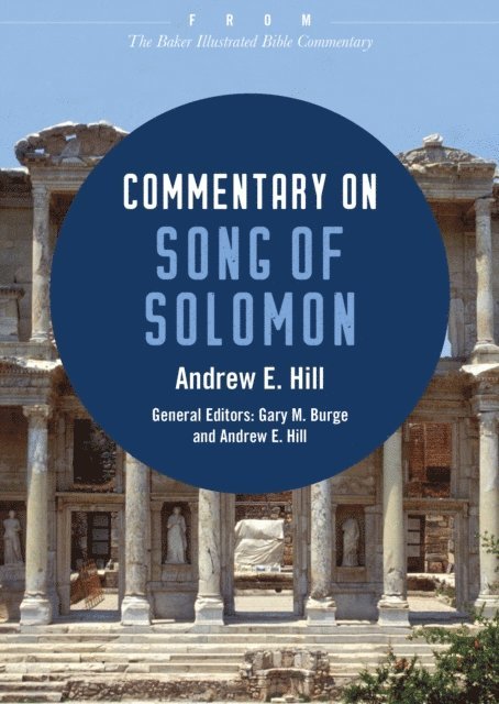 Andrew E. Hill - Commentary on Song of Solomon, E-bok
