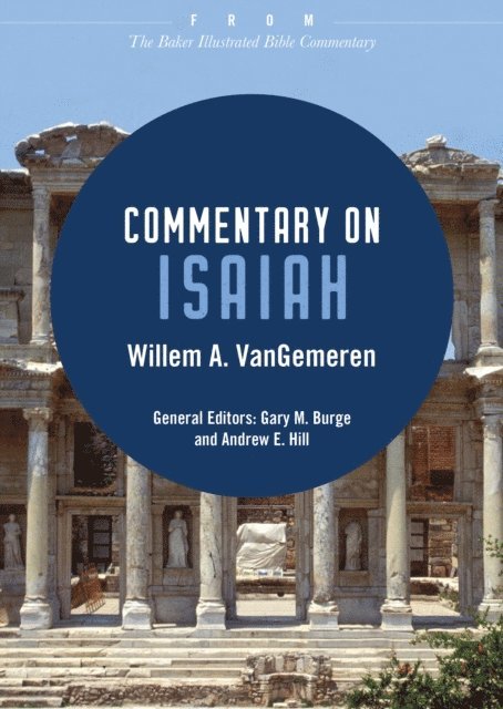 Willem A. VanGemeren - Commentary on Isaiah, E-bok