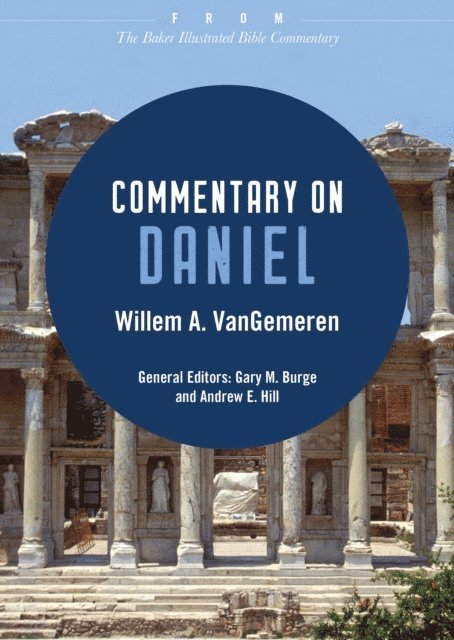 Willem A. VanGemeren - Commentary on Daniel, E-bok