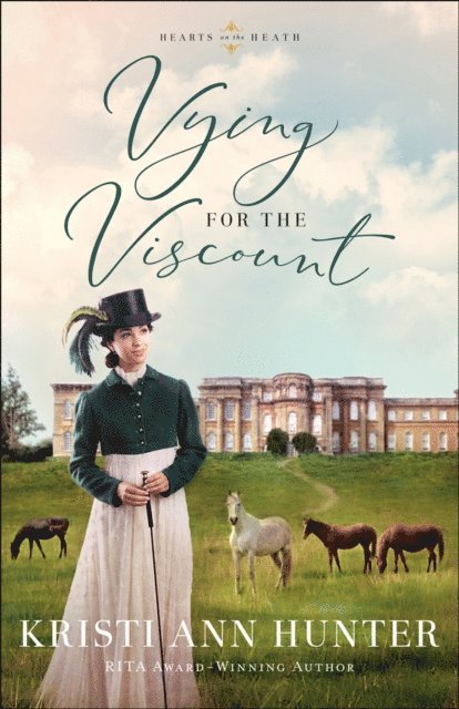 Kristi Ann Hunter - Vying for the Viscount (Hearts on the Heath), E-bok