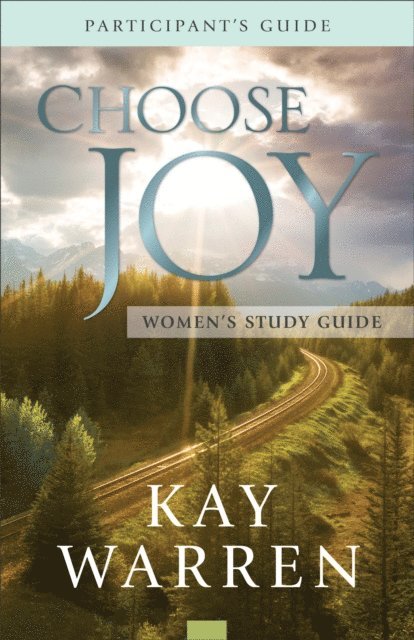 Kay Warren - Choose Joy Women's Study Guide, E-bok