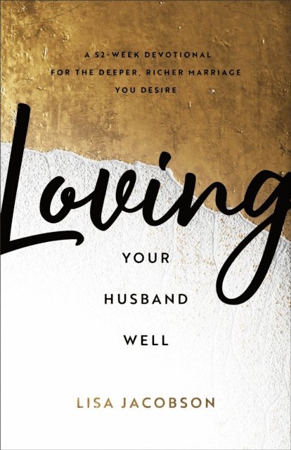 Lisa Jacobson - Loving Your Husband Well, E-bok