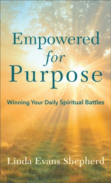 Linda Evans Shepherd - Empowered for Purpose, E-bok