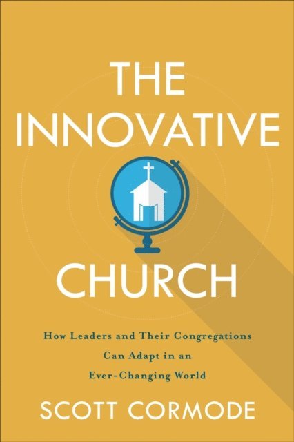 Scott Cormode - Innovative Church, E-bok