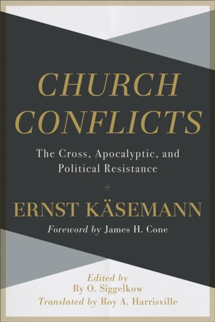 Ernst Kasemann, Ry Siggelkow - Church Conflicts, E-bok