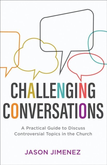 Jason Jimenez - Challenging Conversations (Perspectives: A Summit Ministries Series), E-bok