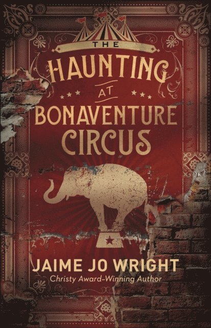 Jaime Jo Wright - Haunting at Bonaventure Circus, E-bok