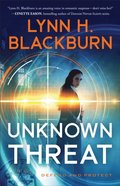 Unknown Threat (Defend and Protect Book #1)