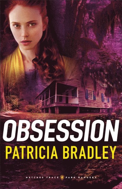 Patricia Bradley - Obsession (Natchez Trace Park Rangers Book #2), E-bok
