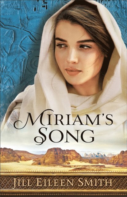 Jill Eileen Smith - Miriam's Song, E-bok