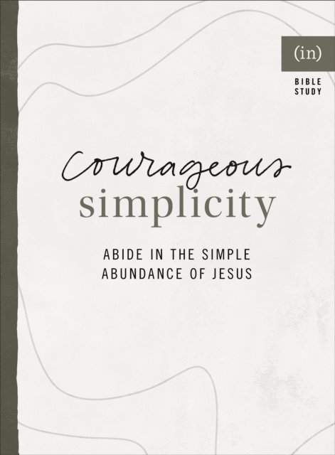 (in)courage - Courageous Simplicity, E-bok