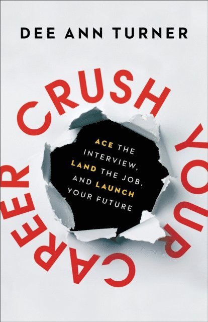 Dee Ann Turner - Crush Your Career, E-bok