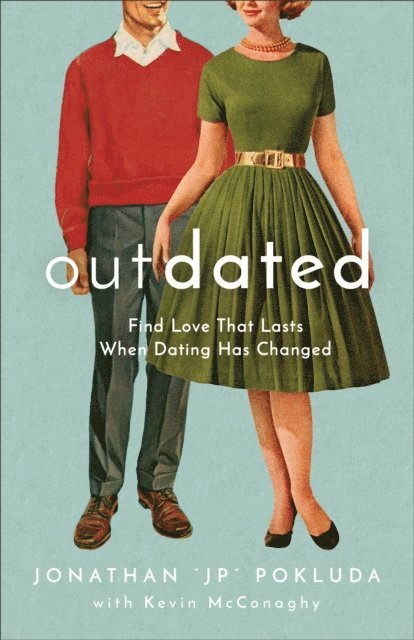 Kevin McConaghy, Jonathan &quote;JP&quote; Pokluda - Outdated, E-bok