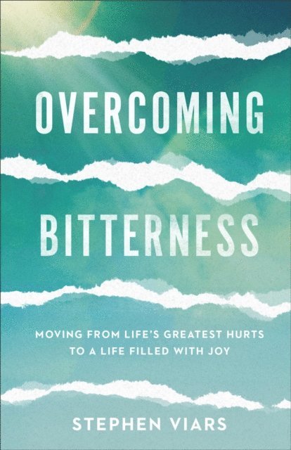 Stephen Viars - Overcoming Bitterness, E-bok