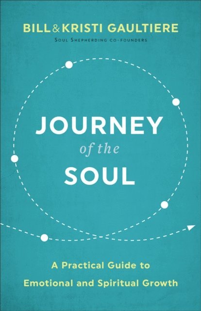 Kristi Gaultiere, Bill Gaultiere - Journey of the Soul, E-bok. Tillgänglighet: Lägg i varukorg