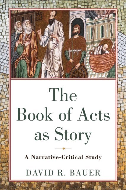 David R. Bauer - Book of Acts as Story, E-bok
