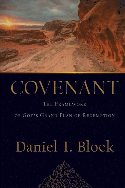 Daniel I. Block - Covenant, E-bok
