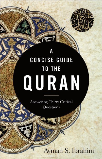 Ayman S. Ibrahim - Concise Guide to the Quran (Introducing Islam), E-bok