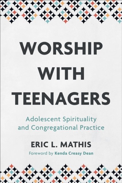 Eric L. Mathis - Worship with Teenagers, E-bok