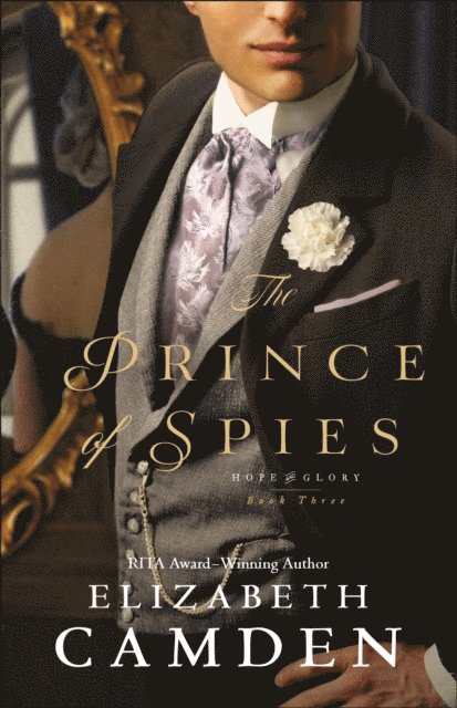 Elizabeth Camden - Prince of Spies (Hope and Glory Book #3), E-bok